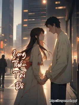 Long Thần Tại Đô