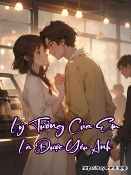 Lý Tưởng Của Em Là Được Yêu Anh