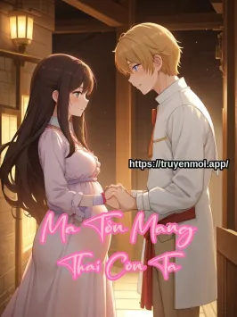 Ma Tôn Mang Thai Con Ta