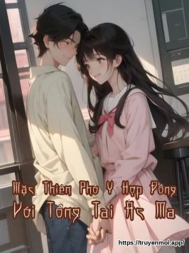 Mặc Thiên Phó Ý Hợp Đồng Với Tổng Tài Ác Ma