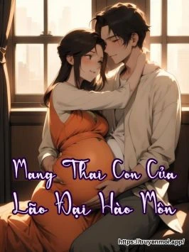 Mang Thai Con Của Lão Đại Hào Môn