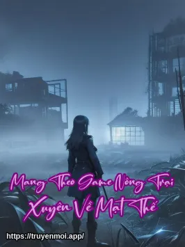 Bìa truyện Mang Theo Game Nông Trại Xuyên Về Mạt Thế