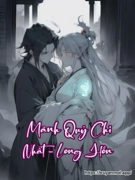 【Mãnh Quỷ Chi Nhất】- Long Hồn