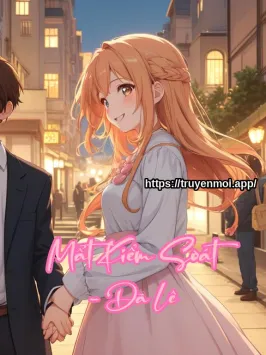 Mất Kiểm Soát - Dã Lê