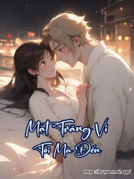Mặt Trăng Vì Tôi Mà Đến