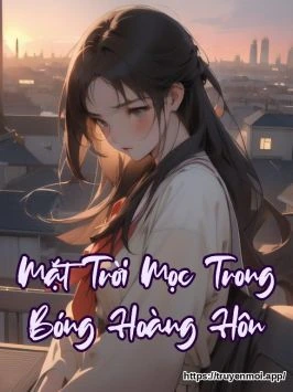 Mặt Trời Mọc Trong Bóng Hoàng Hôn