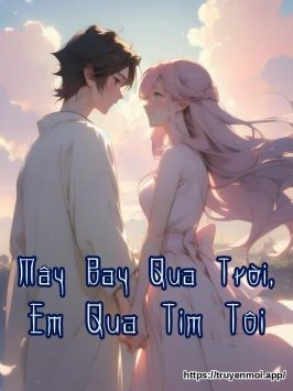 Mây Bay Qua Trời, Em Qua Tim Tôi