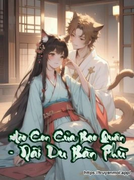 Mèo Con Của Bạo Quân - Nãi Du Bàn Phù