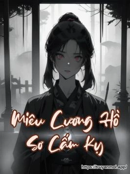 Miêu Cương Hồ Sơ Cấm Kỵ