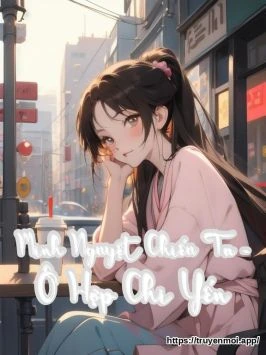 Minh Nguyệt Chiếu Ta - Ô Hợp Chi Yến