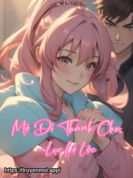 Mộ Dĩ Thành Chu - Lục Lộ Lộc