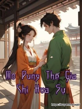 Mộ Dung Thế Gia Chi Hoa Sự