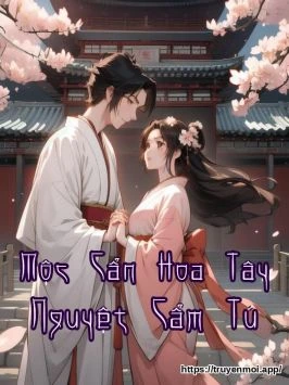 Mộc Cẩn Hoa Tây Nguyệt Cẩm Tú
