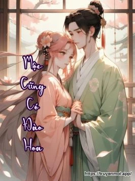 Mộc Cũng Có Đào Hoa