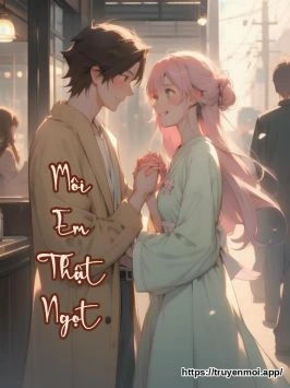 Môi Em Thật Ngọt