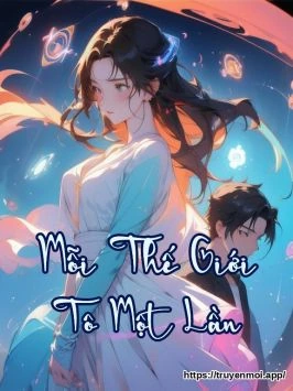 Mỗi Thế Giới Tô Một Lần