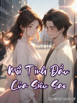 Mối Tình Đầu Của Siêu Sao