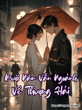 Mười Năm Vẫn Ngoảnh Về Thượng Hải