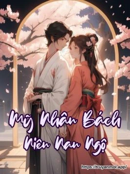 Mỹ Nhân Bách Niên Nan Ngộ