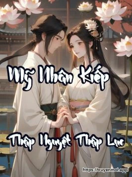 Mỹ Nhân Kiếp - Thập Nguyệt Thập Lục