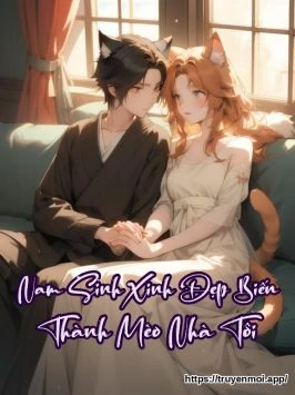 Nam Sinh Xinh Đẹp Biến Thành Mèo Nhà Tôi