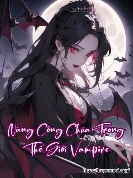Nàng Công Chúa Trong Thế Giới Vampire