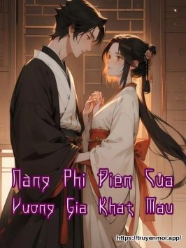 Nàng Phi Điên Của Vương Gia Khát Máu