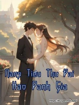 Nàng Tiểu Thư Đại Hào Danh Giá