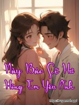 Này Bác Sĩ Hư Hỏng Em Yêu Anh