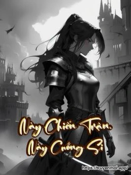 Này Chiến Trận, Này Cuồng Si