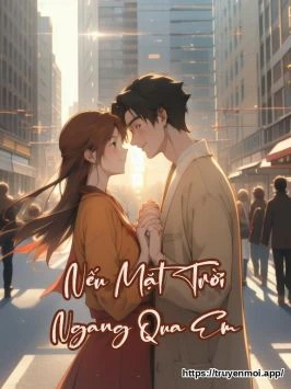 Nếu Mặt Trời Ngang Qua Em