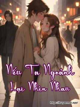 Nếu Ta Ngoảnh Lại Nhìn Nhau