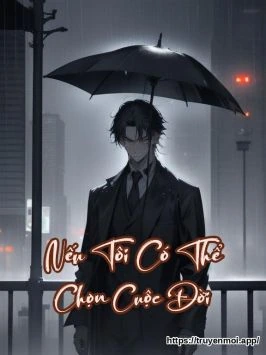 Nếu Tôi Có Thể Chọn Cuộc Đời