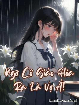 Bìa truyện Ngỡ Cô Giáo Hóa Ra Là "Vợ" À!
