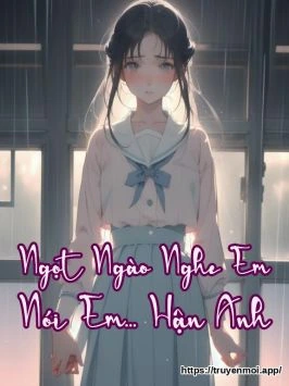 Ngọt Ngào Nghe Em Nói Em... Hận Anh