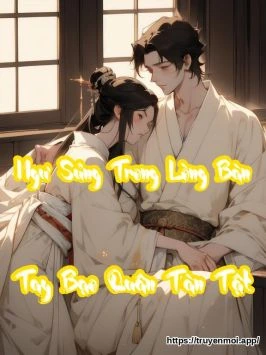 Ngư Sủng Trong Lòng Bàn Tay Bạo Quân Tàn Tật