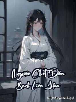 Ngược Chết Đóa Bạch Liên Hoa
