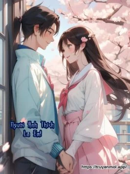 Người Anh Thích Là Em!