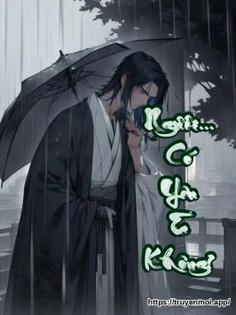 Ngươi… Có Yêu Ta Không?