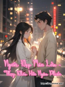 Người Đẹp Máu Lửa - Thụy Khúc Hữu Ngân Phiếu