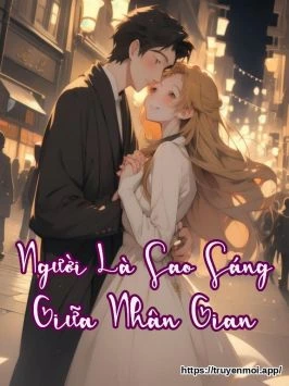 Người Là Sao Sáng Giữa Nhân Gian