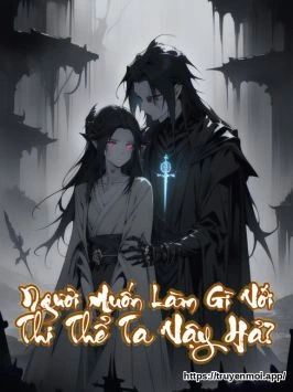 Ngươi Muốn Làm Gì Với Thi Thể Ta Vậy Hả?