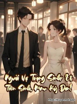 Bìa truyện Người Vợ Trọng Sinh: Lệ Tiên Sinh, Mau Ký Đơn!