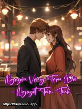 Nguyện Vọng Trọn Đời - Nguyệt Tầm Tinh