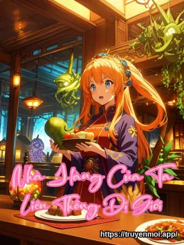 Nhà Hàng Của Ta Liên Thông Dị Giới