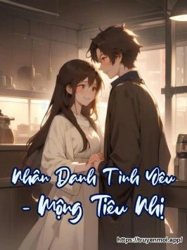 Nhân Danh Tình Yêu - Mộng Tiêu Nhị