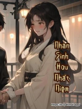 Nhân Sinh Hữu Nhất Niệm