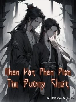 Nhân Vật Phản Diện Tìm Đường Chết
