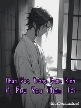 Nhân Vật Trong Game Kinh Dị Đều Yêu Thầm Tôi