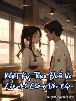 Nhật Ký Theo Đuổi Vợ Của Anh Chàng Đầu Bếp